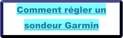 Comment régler un sondeur Garmin