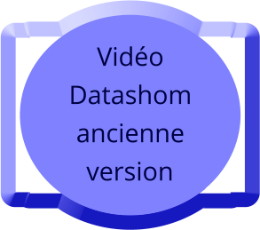 Vidéo Datashom ancienne version