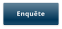 Enquête